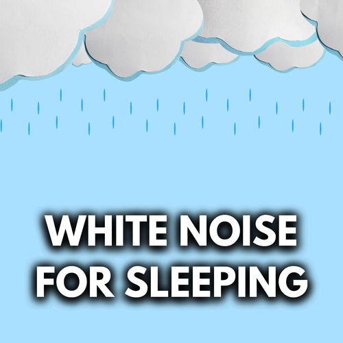 White Noise For Sleeping