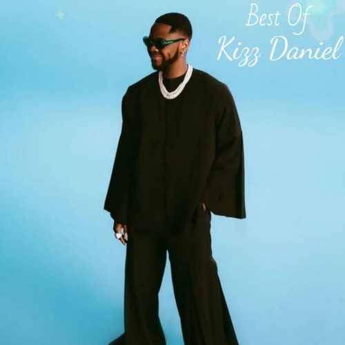 Best of Kizz Daniel (Live)