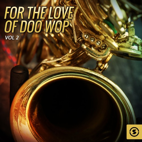 For the Love of Doo Wop, Vol. 2