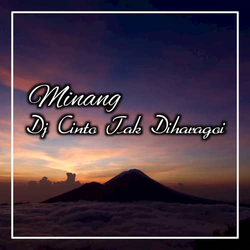 Dj Cinto Tak Diharagoi Remix Minang Slow Full Bass