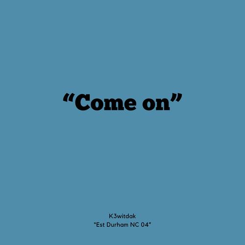 Come on (Explicit)
