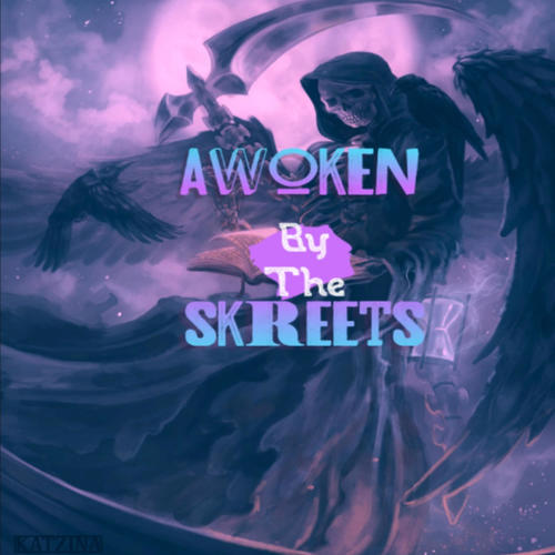 Awoken By The Skreets (Explicit)