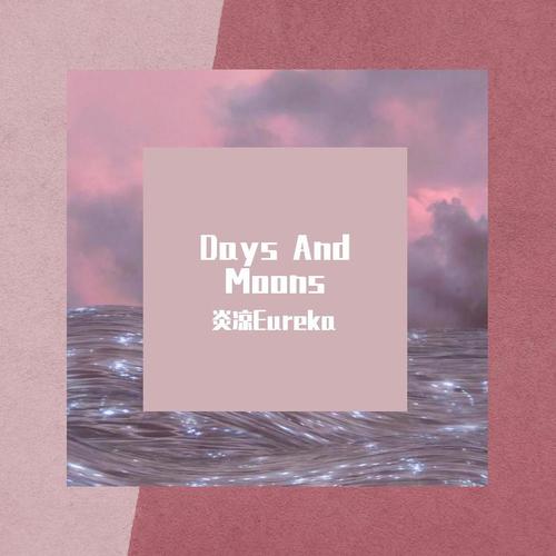 Days And Moons