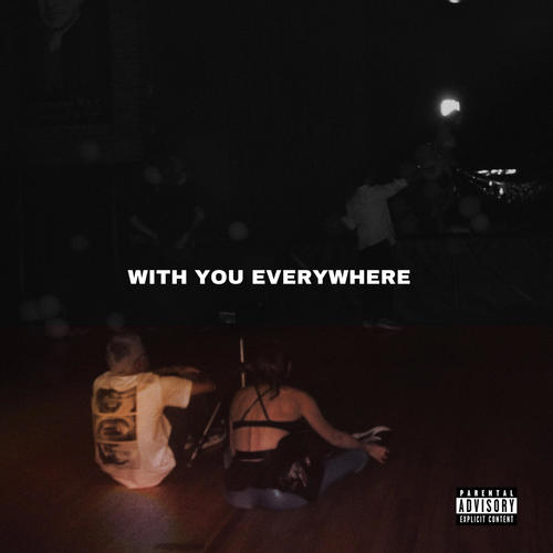 WITH YOU EVERYWHERE (Explicit)