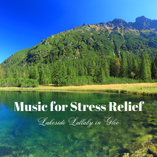 Music for Stress Relief: Lakeside Lullaby in Glee