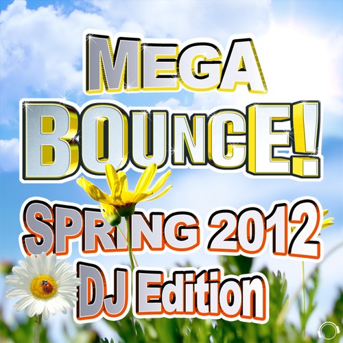 Mega Bounce! Spring 2012 (DJ Edition)