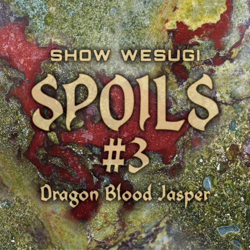 SPOILS #3 Dragon Blood Jasper