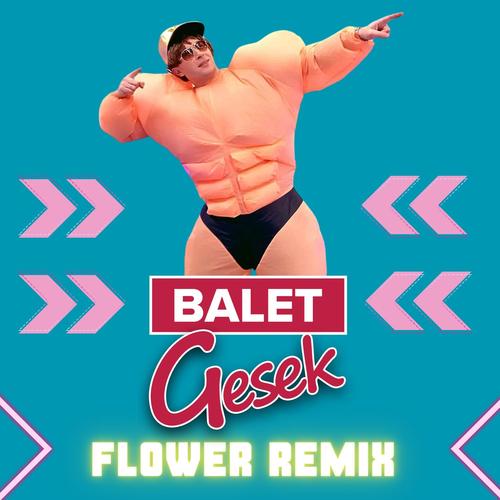 Balet (Flower Remix)