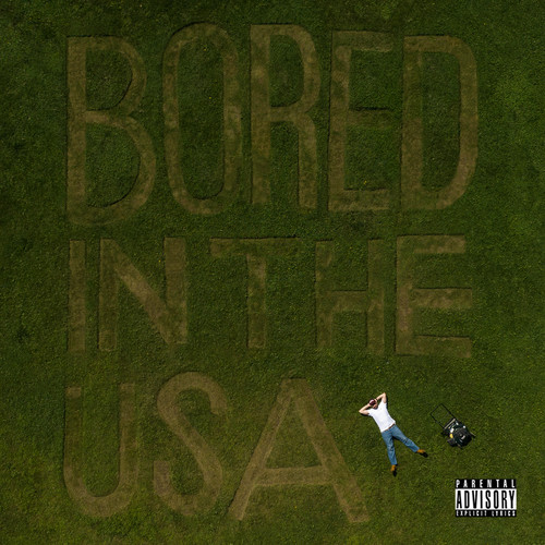 Bored In The USA (Explicit)