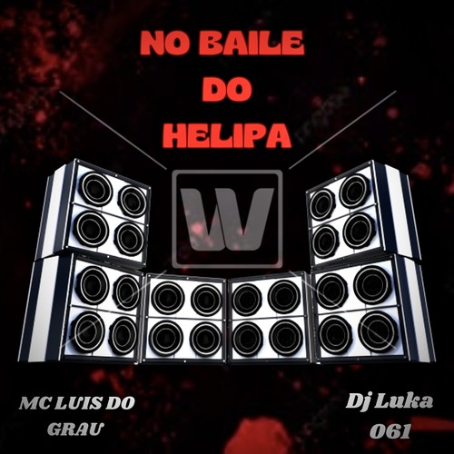 No Baile Do Helipa (Explicit)