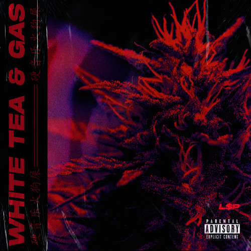 White Tea & Gas (Explicit)