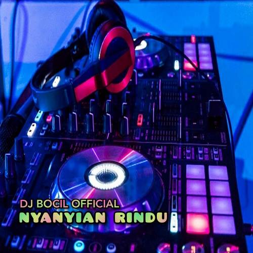 DJ Nyanyian Rindu