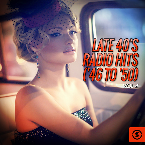 Late 40's Radio Hits ('46 to '50) , Vol. 4