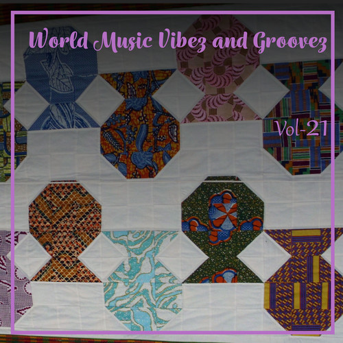 World Music Vibez and Grooves, Vol. 21