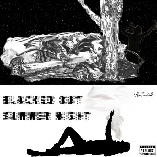 Blacked Out Summer Night (Explicit)