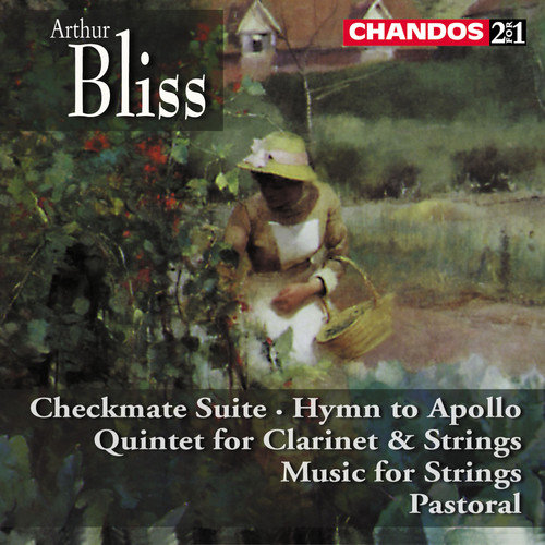 Bliss: Checkmate Suite, Quintet for Clarinet and Strings, Hymn to Apollo, Music for Strings & Lie Strewn the White Flocks