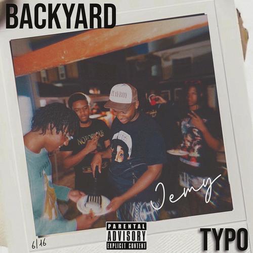 Backyard (feat. Typo) [Explicit]