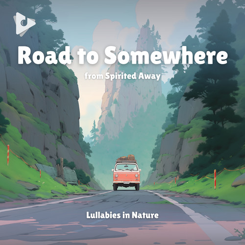 Road to Somewhere (from Spirited Away) (LoFi Lullaby Version)