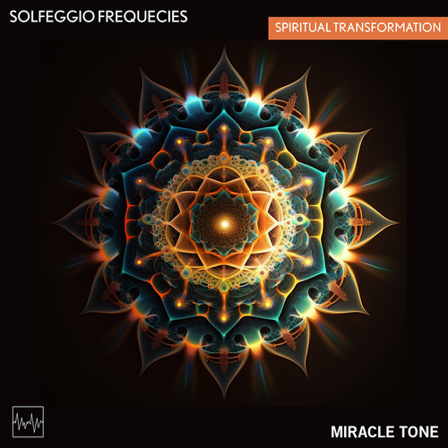 Solfeggio Frequencies - Spiritual Transformation