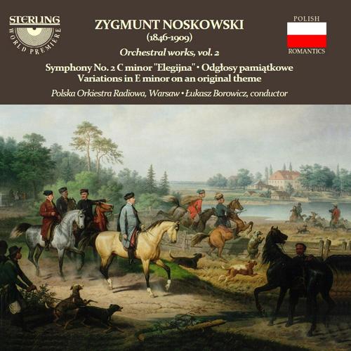 Noskowski: Orchestral Works, Vol. 2