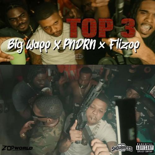 Top 3 (feat. UYG Flizop & Big Wapp) [Explicit]