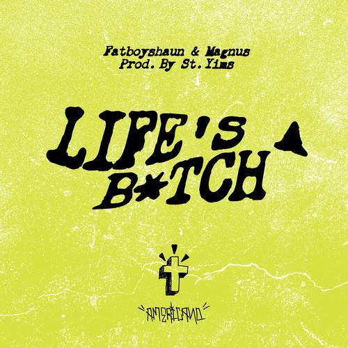 Life's A Bitch (Explicit)