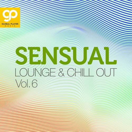 Sensual Lounge & Chill Out, Vol. 6