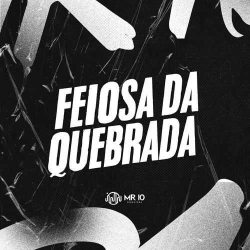 FEIOSA DA QUEBRADA (Explicit)