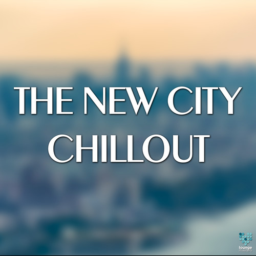 The New City Chillout