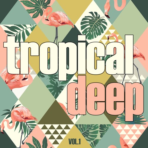 Tropical Deep, Vol. 1