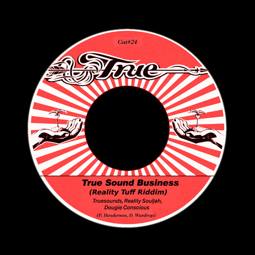 True Sound Business (Reality Tuff Riddim)