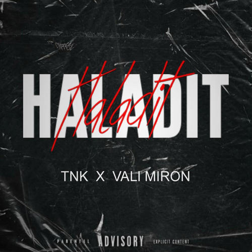 Haladit (feat. Vali Miron) [Explicit]