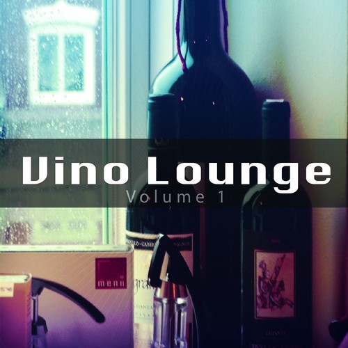 Vino Lounge, Vol. 1 (Beautiful Lounge Tunes for Relaxed Wine Tasting Hours)