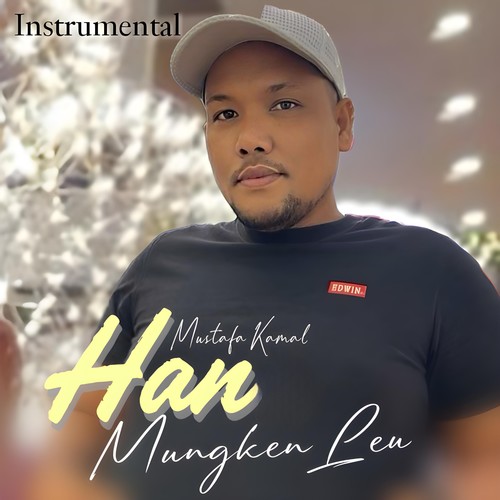 Han Mungken Leu (Instrumental)