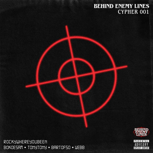 BEHIND ENEMY LINES CYPHER 001 (Explicit)