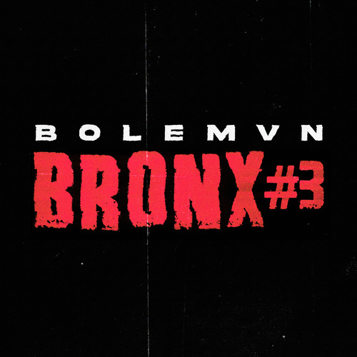 Bronx #3 (Explicit)