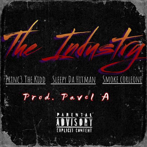 The Industry (feat. Smoke Corleone & Sleepy Da Hitman) [Explicit]