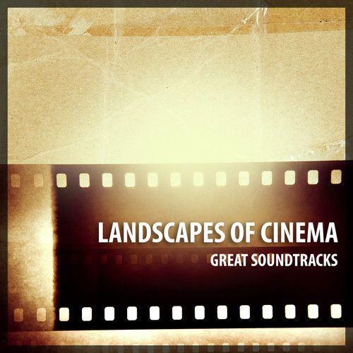 Landscapes of Cinema - Great Soundtracks