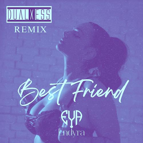 Best Friend (DualXess Remix)