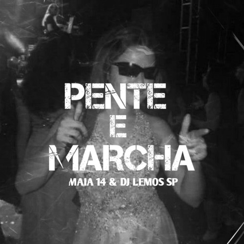 PENTE E MARCHA (Explicit)