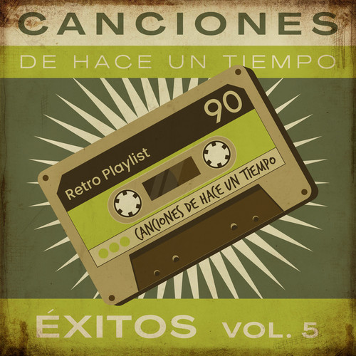 Canciones De Hace Un Tiempo - Éxitos Vol. 5 (Explicit)