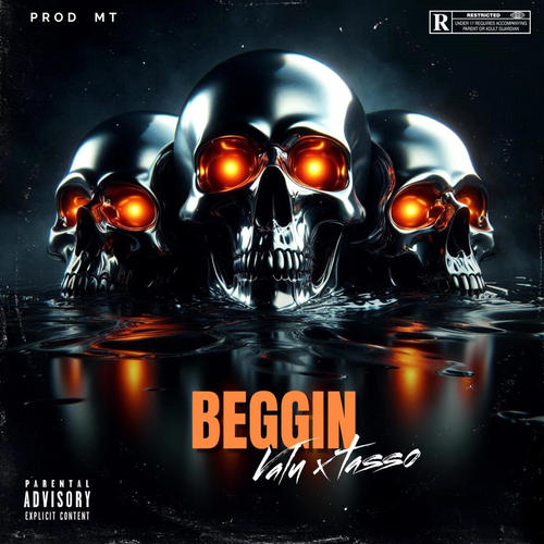 Beggin (feat. Tasso) [Explicit]