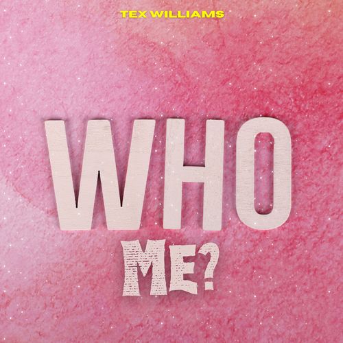 Who, Me? - Tex Williams