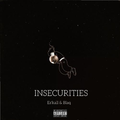 INSECURITIES (feat. BLAQ) [Explicit]