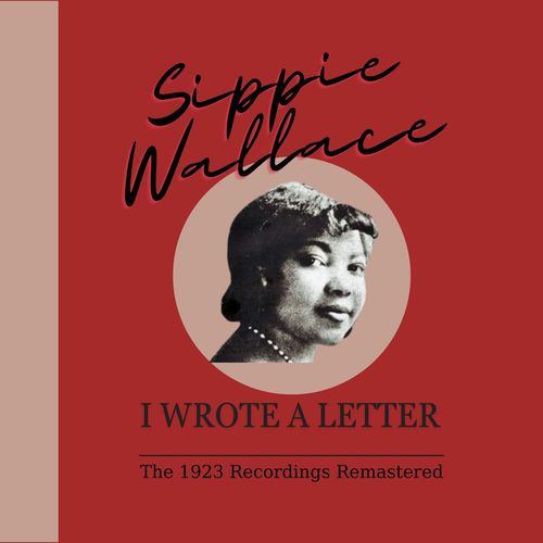 I Wrote A Letter - The 1923 Recordings (Remastered)