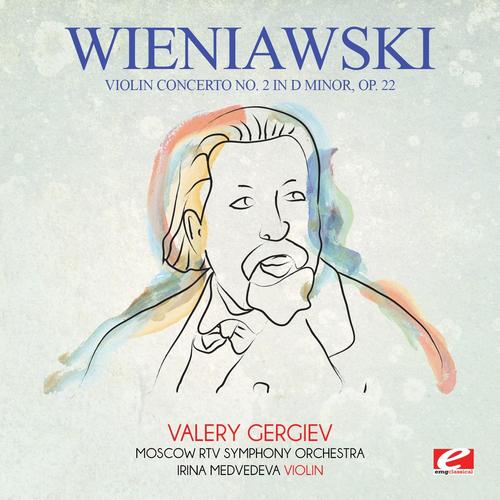 Wieniawski: Violin Concerto No. 2 in D Minor, Op. 22 (Digitally Remastered)