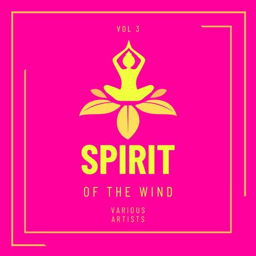 Spirit Of The Wind, Vol. 3 (Explicit)