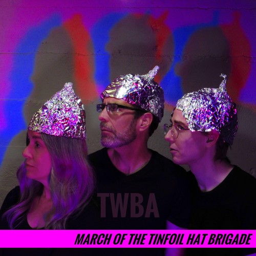 March of the Tinfoil Hat Brigade