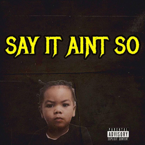 Say it ain't So (Explicit)