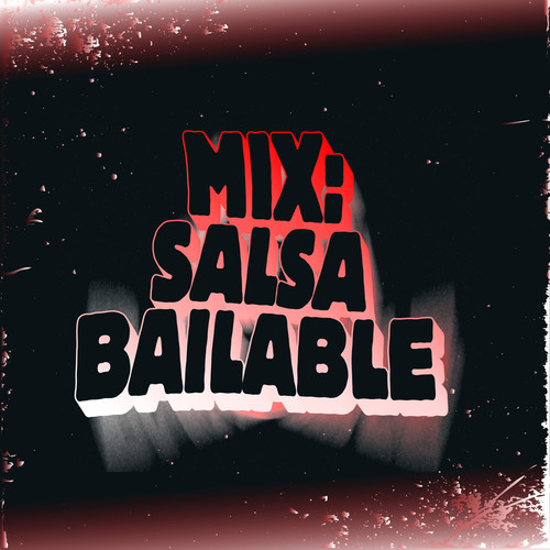 Mix: Salsa Bailable